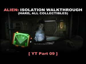 Alien: Isolation walkthrough part 9 (Hard, All collectibles, No commentary ✔) PC