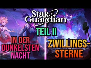 Zwillingssterne 2/3 – Sternenwächter 2022 – Star Guardian Lore – LoL Lore – Kurzgeschichte