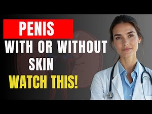 Circumcised vs Uncircumcised: 5 Health Facts Every Man Should Know