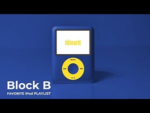 [Playlist] 블락비의 내적 광기의 노래들 💣😎 Block B Favorite ipod Playlist 블락비 플레이리스트