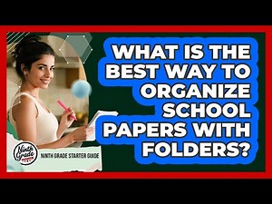 What Is The Best Way To Organize School Papers With Folders?