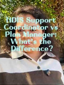 Support Coordinator or Plan Manager? Understanding Your NDIS Plan