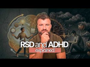 Rejection Sensitive Dysphoria (RSD) and ADHD