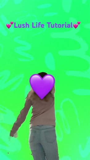 💕Lush Life Tutorial💕