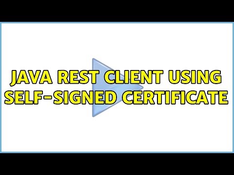 Java Rest Client using self-signed Certificate (2 Solutions!!)