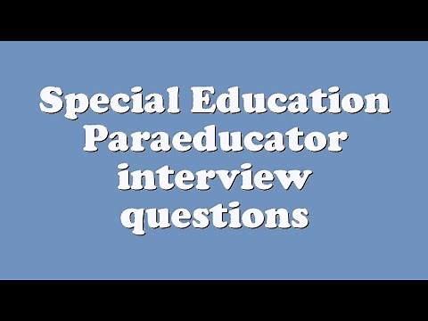 Special Education Paraeducator interview questions
