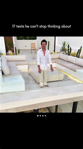 17 Texts he can’t stop thinking about