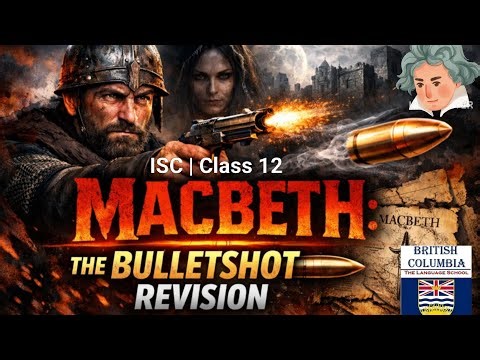 Macbeth Bulletshot Revision | ISC Class 12 | Last-Minute Board Exam Prep