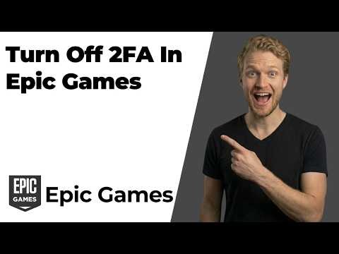 How To Turn Off 2FA In Epic Games (Easy Guide)