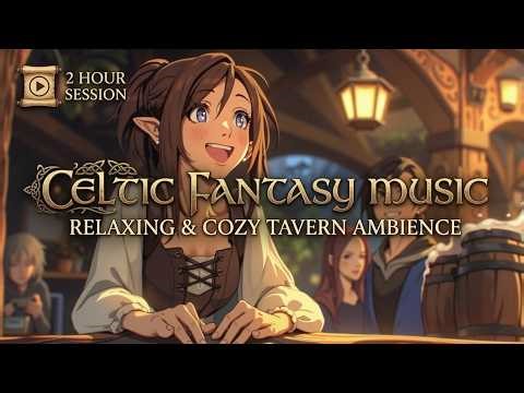 Relaxing Fantasy Celtic Music | Medieval Tavern Ambience | Ancient Folk Instrumental Vibes!!