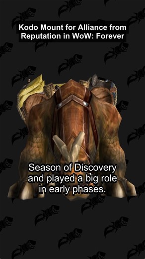 Kodo Mount for Alliance from Reputation in WoW: Forever