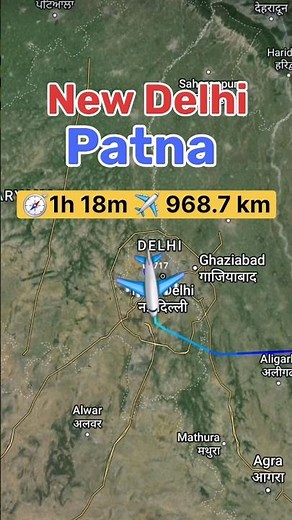 New Delhi to Patna flight Route #travel #flightroute #viralvideos #airplanetravel #googleearth