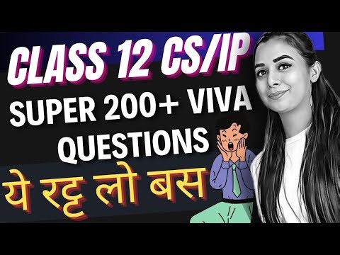 200+ Most Important Viva Qs for Practical Board Exam | Class 12 CS and IP ये रट्ट लो बस #class12cs