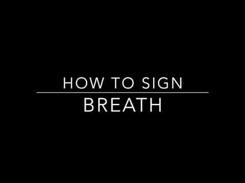 Learn How to Sign the Word Breath