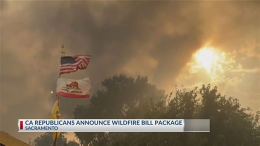California Republicans announce wildfire bill package