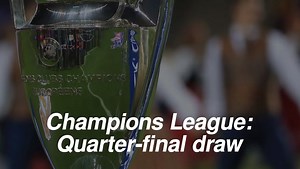 Champions League 2019 quarter final draw