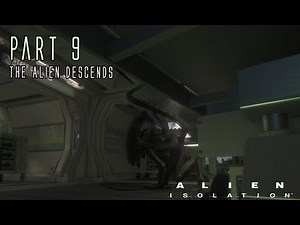 ALIEN ISOLATION | Part 9 (Find Morley's Office) | Cinematic Gameplay Walkthrough