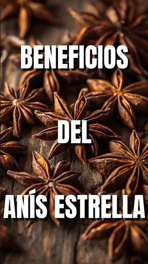 Beneficios y secretos del anís estrella 🌟