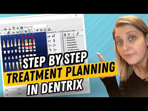 Dentrix Treatment Planning Tutorial: How to Create & Manage Treatment Plans Efficiently
