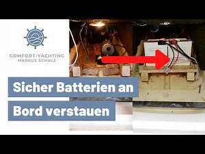 Wie ich meine Batterien sicher im Boot installiere - Montage im Motorraum