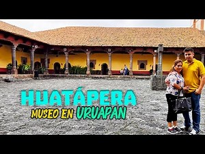 LA HUATÁPERA Museo Indígena en URUAPAN, MICHOACÁN una visita rápida.