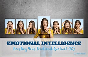 Emotional intelligence: Boosting Your Emotional Quotient (EQ)
