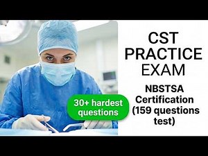 2026 NBSTSA CST Exam Mastery: 159 Realistic Practice Questions For Surgical Technologists