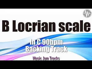 【 B Locrian 】Scale Training Backing Track C Major 90bpm Jam Track