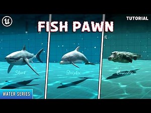 Unreal Engine 5: Fish Pawn Tutorial (Water Series)