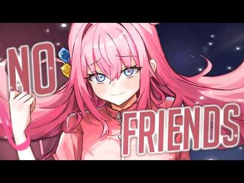 Nightcore - No Friends (Female Version) (Lyrics)