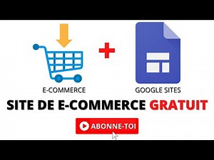 créer un site e-commerce gratuitement avec google sites [100 % GRATUIT]