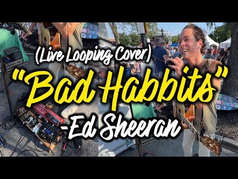 Ed Sheeran - 'Bad Habits' (Live Looping Cover)