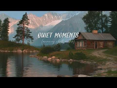 QUIET MOMENTS - indie folk music for a quiet morning | indie/indie folk/acoustic compilation