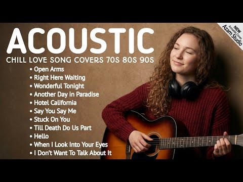 Hotel California - I Don’t Want To Talk About It - Say You Say Me | Best Acoustic 70s 80s 90s 🌿♥️