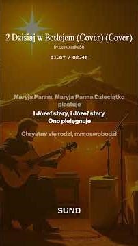 Dzisiaj w Betlejem - Śpiew, Aranż, grafika AI, tekst i muzyka autor nieznany