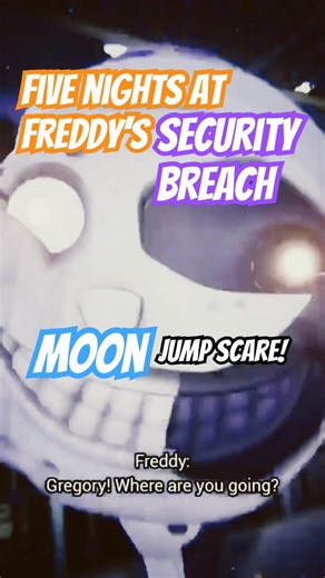 Five Nights At Freddy's : Security Breach : MOON Jump Scare! #fivenightsatfreddys
