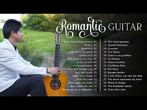 TOP 30 Romantic guitar songs on Classical Guitar - 1h 30min of Relaxing instrumental music