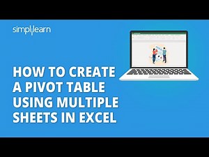 How to Create a Pivot Table Using Multiple Sheets in Excel | Microsoft Excel Tutorial | Simplilearn