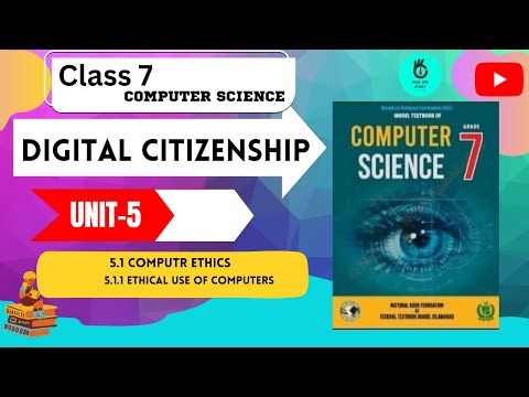 COMPUTER ETHICS | ETHICAL USE OF COMPUTER | CLASS 7 | COMPUTER SCIENCE | REAL LIFE STUY | UNIT 5 |