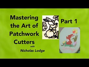 Mastering the Art of Patchwork Cutters Part 1 of 3