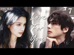 【Love For You】EP07 | #2026 #chinesedrama #songweilong #zhangjingyi #loveforyou