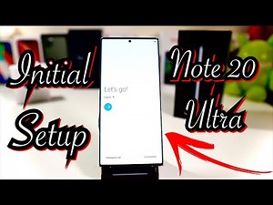 Galaxy Note 20 Ultra First Setup & Settings