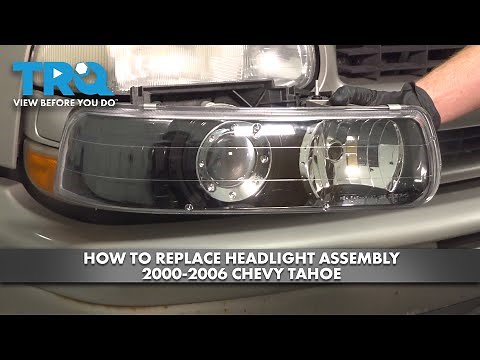 How to Replace Headlight Assembly 2000-2006 Chevy Tahoe