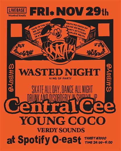 Central Ceeが来日ライブを行うVERDY主催イベント“Wasted Night”が11月29日に開催 | EYESCREAM