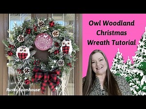 Owl Woodland Christmas Wreath Tutorial ~ Rustic Farmhouse Christmas DIY ~ Rustic Christmas Craft