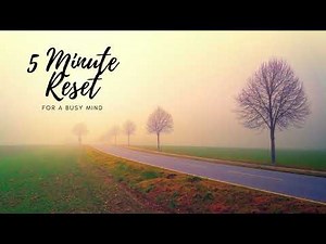 5 minute mental reset