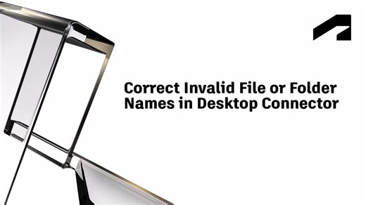 Desktop Connector Quick Start Guide - Correct invalid file or folder names in Desktop Connector | Autodesk