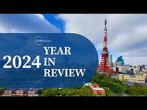 2024 YEAR-IN-REVIEW | Asian Development Bank Institute