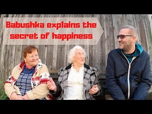 Russian Babushka Shares The Secret To a Happy Life
