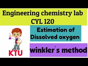 ENGINEERING CHEMISTRY LAB 🔖CYL120 🔖ESTIMATION OF DISSOLVED OXYGEN BY WINKLER'S METHOD 🔖KTU🔖